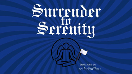 Surrender to Serenity: a Journey of Gentle Domination
