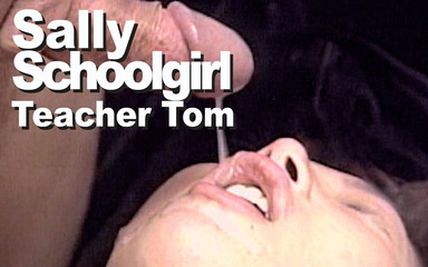 Sally Student & Teacher Tom Suck Fuck Facial E1av37001a