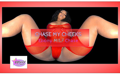 Chase My Cheeks - Ebony MILF Chase Sexy Tease