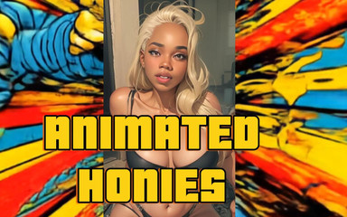 Animated-honies- Big Ass VR-thick Body Girls