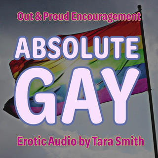 Audio Only - Absolute Gay Encouragement